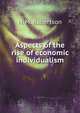 Aspects of the rise of economic individualism, H. M. Robertson 