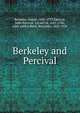 Berkeley and Percival, Berkeley, George, 1685-1753,Egmont, John Percival, 1st earl of, 1683-1748, joint author,Rand, Benjamin, 1856-1934 