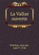 La Valize ouverte, Pr?chac, Jean de, 1647?-1720 