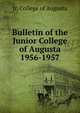 Bulletin of the Junior College of Augusta 1956-1957, Jr. College of Augusta 