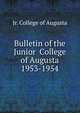 Bulletin of the Junior College of Augusta 1953-1954, Jr. College of Augusta 