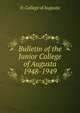 Bulletin of the Junior College of Augusta 1948-1949, Jr. College of Augusta 