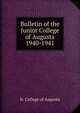 Bulletin of the Junior College of Augusta 1940-1941, Jr. College of Augusta 