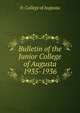 Bulletin of the Junior College of Augusta 1935-1936, Jr. College of Augusta 