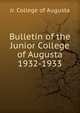 Bulletin of the Junior College of Augusta 1932-1933, Jr. College of Augusta 