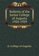 Bulletin of the Junior College of Augusta 1928-1929, Jr. College of Augusta 