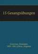 15 Gesangsubungen, Concone, Giuseppe, 1801-1861,G?tze, Auguste 