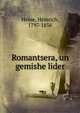 Romantsera, un gemishe lider, Heinrich Heine 