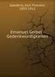 Emanuel Geibel - Gedenkw?rdigkeiten, Gaederts, Karl Theodor, 1855-1912 
