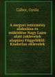A megyei int?zm?ny alakul?sa ?s m?k?d?se Nagy Lajos alatt (oklevelek alapj?n) F?ggel?k?l: Kiadatlan oklevelek, G?bor, Gyula 