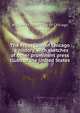 The Press Club of Chicago : a history, with sketches of other prominent press clubs of the United States, Freeman, William H,Press Club of Chicago 