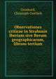 Observationes criticae in Strabonis Iberiam sive Rerum geographicarum, librum tertium, Groskurd, Christoph Gottlieb 