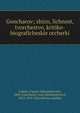 Goncharov; zhizn, lichnost, tvorchestvo, kritiko-biograficheskie orcherki, Liatski, Evgeni Aleksandrovich, 1868-,Goncharov, Ivan Aleksandrovich, 1812-1891. Schastlivaia oshibka 