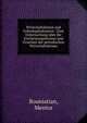 Wirtschaftskrisen und Ueberkapitalisation : Eine Untersuchung ?ber die Erscheinungsformen und Ursachen der periodischen Wirtschaftskrisen, Bouniatian, Mentor 