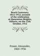 Brock Centenary, 1812-1912; account of the celebration at Queenston Heights, Ontario, on the 12th October, 1912, Fraser, Alexander, 1860-1936 