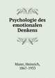 Psychologie des emotionalen Denkens, Maier, Heinrich, 1867-1933 