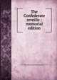 The Confederate reveille : memorial edition, United Daughters of the Confederacy. Pamlico Chapter No. 43 (Washington, N.C.),Edwards and Broughton Company (Raleigh, N.C.) 