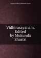 Vidhirasayanam. Edited by Mukunda Shastri, Appayya Dkita,Mukunda Sastri 