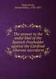 The answer to the awful libel of the Spanish Freeholder against the Cardinal Alberoni microform, Diego,Jarvis, Samuel Peters, 1792-1857 