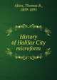 History of Halifax City microform, Akins, Thomas B., 1809-1891 