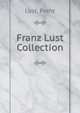 Franz Lust Collection, Lust, Franz 
