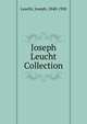 Joseph Leucht Collection, Leucht, Joseph, 1840-1920 