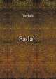 Eadah, Yedali 