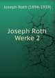 Joseph Roth Werke 2, Joseph Roth (1894-1939) 