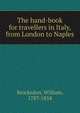 The hand-book for travellers in Italy, from London to Naples, Brockedon, William, 1787-1854 