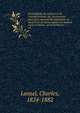 Encyclop?die du notariat et de l'enregistrement, ou, Dictionnaire g?n?ral et raisonn? de l?gislation, de doctrine et de jurisprudence en mati?re civile et fiscale : (avec formules), Lansel, Charles, 1824-1882 