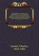 Encyclop?die du notariat et de l'enregistrement, ou, Dictionnaire g?n?ral et raisonn? de l?gislation, de doctrine et de jurisprudence en mati?re civile et fiscale : (avec formules), Lansel, Charles, 1824-1882 
