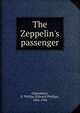 The Zeppelin's passenger, Oppenheim, E. Phillips (Edward Phillips), 1866-1946 