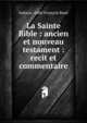 La Sainte Bible : ancien et nouveau testament : recit et commentaire, Salmon, Abb? Fran?ois Ren? 
