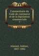 Commentaire du Code de commerce et de la lgislation commerciale. 7, Alauzet, Isidore, 1807-1882 