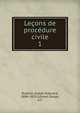 Leons de procdure civile. 1, Boitard, Joseph Edouard, 1804-1835,Colmet-Daage, G.F 