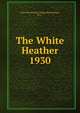 The White Heather. 1930, Flora Macdonald College (Red Springs, N.C.) 