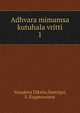 Adhvara mimamsa kutuhala vritti. 1, Vasudeva Diksita,Sastrigal, S. Kuppuswamy 