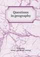Questions in geography, Townsend, Julius L. [from old catalog] 