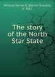 The story of the North Star State, Willard, Daniel E. (Daniel Everett), b. 1862 