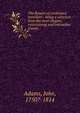 The flowers of celebrated travellers : being a selection from the most elegant, entertaining and instructive travels, Adams, John, 1750?-1814 