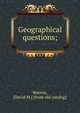 Geographical questions;, Warren, [David M.] [from old catalog] 