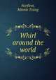 Whirl around the world, Norfleet, Minnie Tising 