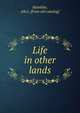 Life in other lands, Hamblin, Alice. [from old catalog] 