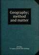 Geography; method and matter, Ensign, S. Laura. [from old catalog] 