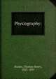 Physiography:, Thomas Henry Huxley 