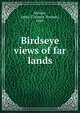 Birdseye views of far lands, Nichols, James T. (James Thomas), 1865- 