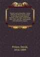 Plastics and orthopedics : being editions of three reports made to the Illinois State Medical Society, in the years, respectively, 1864, 1867 and 1871, upon plastic and orthopedic surgery, Prince, David, 1816-1889 