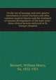 On the use of massage and early passive movements in recent fractures and other common surgical injuries and the treatment of internal derangements of the knee-joint : three clinical lectures delivered at St. George's Hospital, William Henry Bennett 