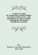 A report on a plan for transporting wounded soldiers by railway in time of war : with descriptions of various methods employed for this purpose on different occasions, Otis, George A. (George Alexander), 1830-1881 