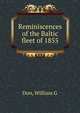 Reminiscences of the Baltic fleet of 1855, William G. Don 